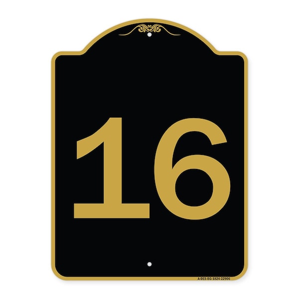 Signmission Designer Series Sign-Sign W/ Number 16, Black & Gold Aluminum Sign, 18" x 24", BG-1824-22906 A-DES-BG-1824-22906 - main